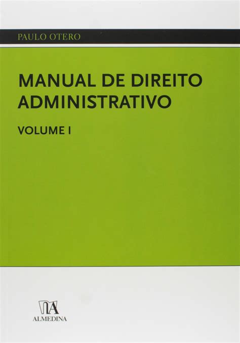 paulo otero manual de direito administrativo